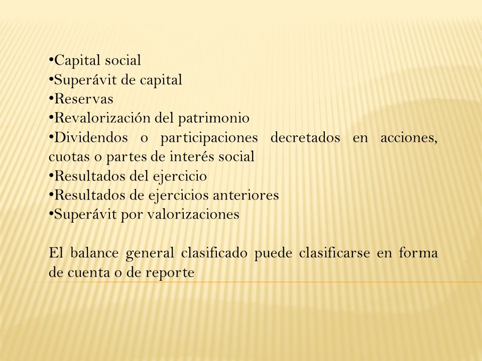 Capital social Superávit de capital. Reservas. Revalorización del patrimonio.