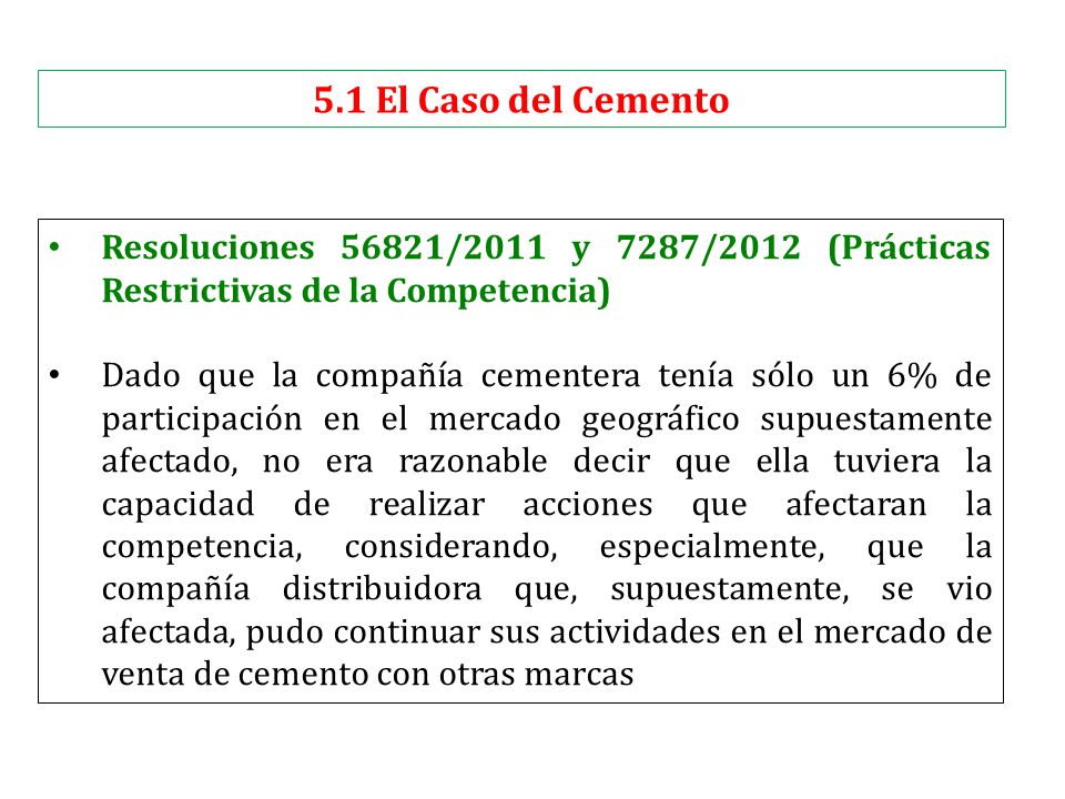5.1 El Caso del Cemento Resoluciones 56821/2011 y 7287/2012 (Prácticas Restrictivas de la Competencia)