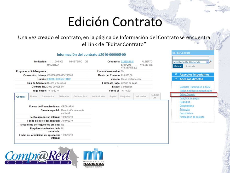 Edición Contrato Una vez creado el contrato, en la página de Información del Contrato se encuentra el Link de Editar Contrato