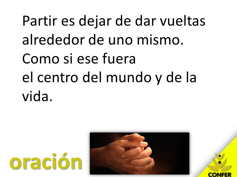 Partir es dejar de dar vueltas alrededor de uno mismo