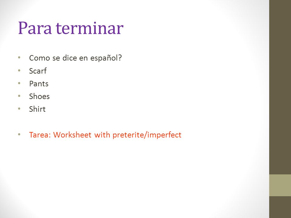 Para terminar Como se dice en español Scarf Pants Shoes Shirt