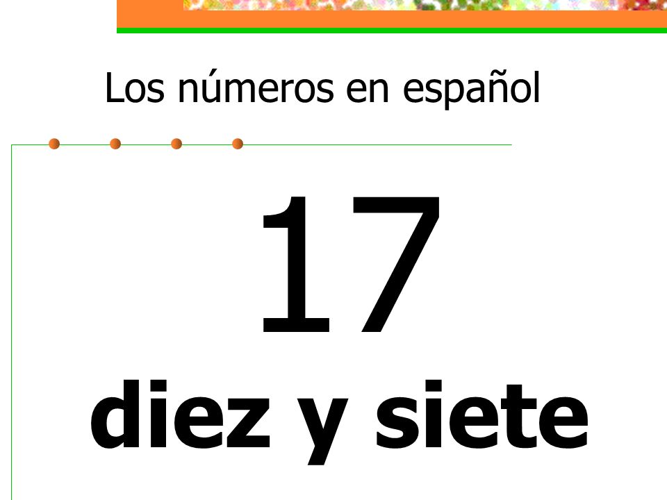 Los números en español 17 diez y siete