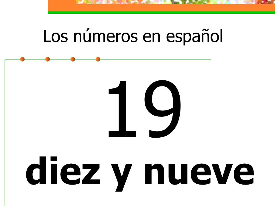 Los números en español 19 diez y nueve