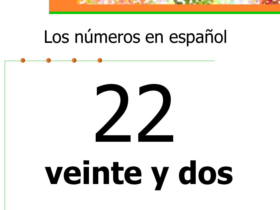 Los números en español 22 veinte y dos