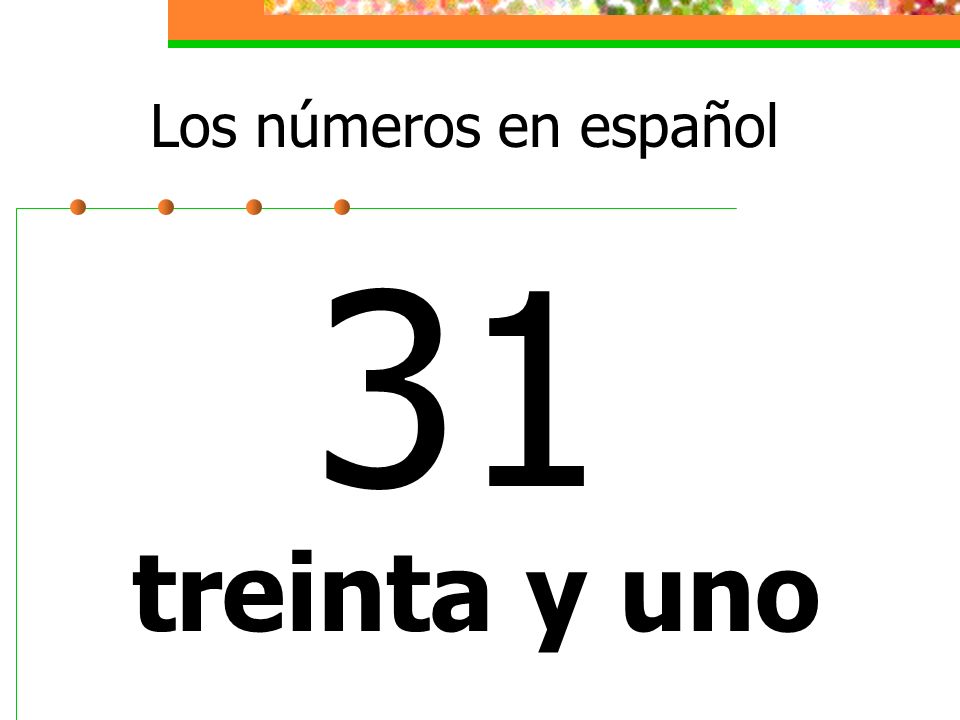 Los números en español 31 treinta y uno