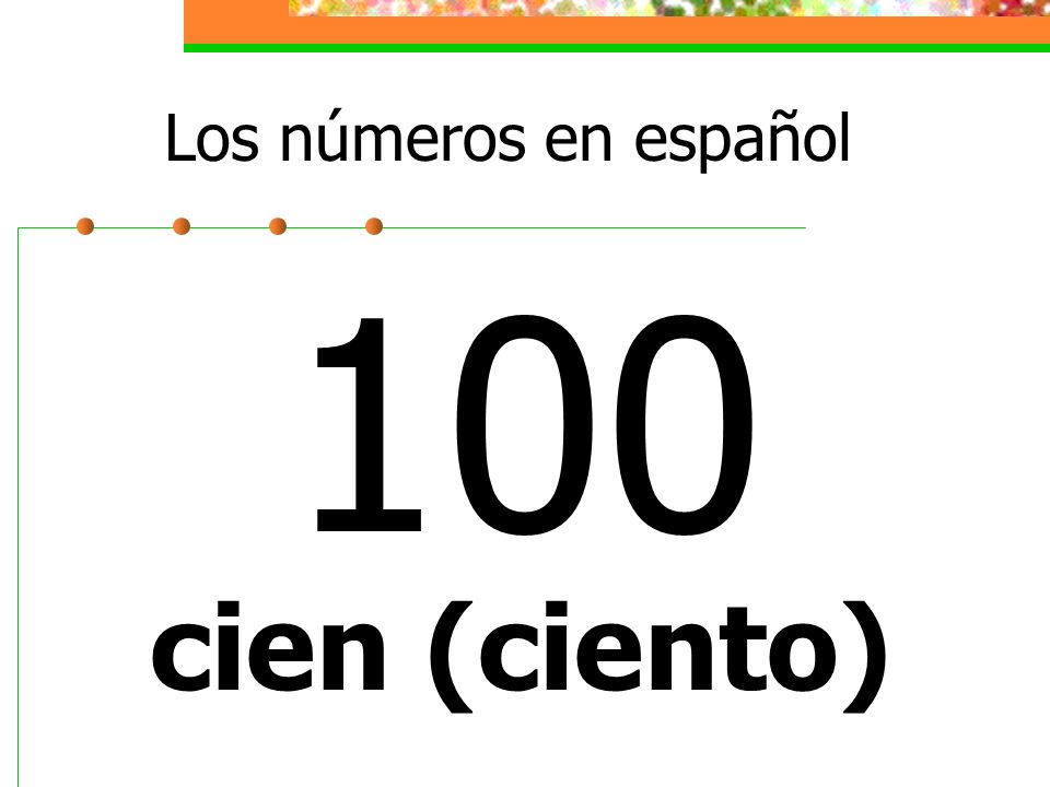 Los números en español 100 cien (ciento)