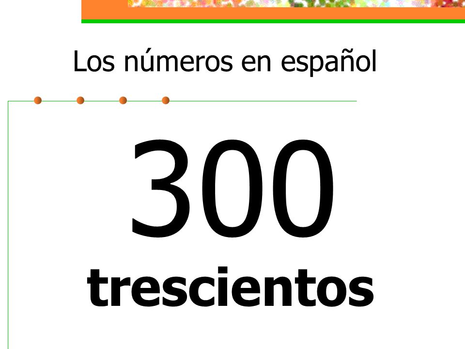 Los números en español 300 trescientos