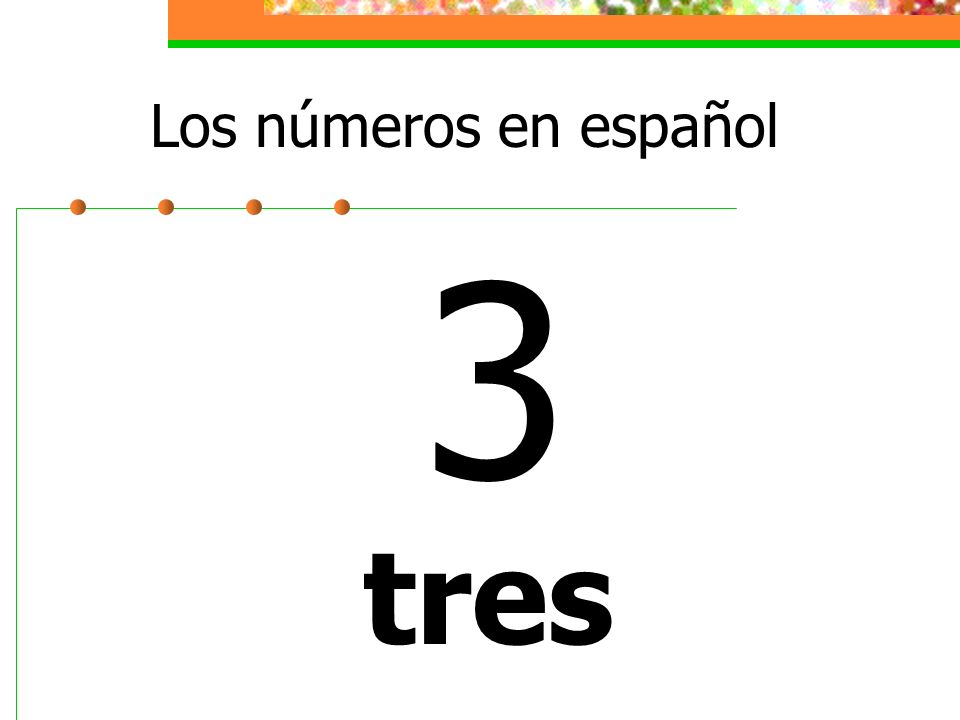 Los números en español 3 tres