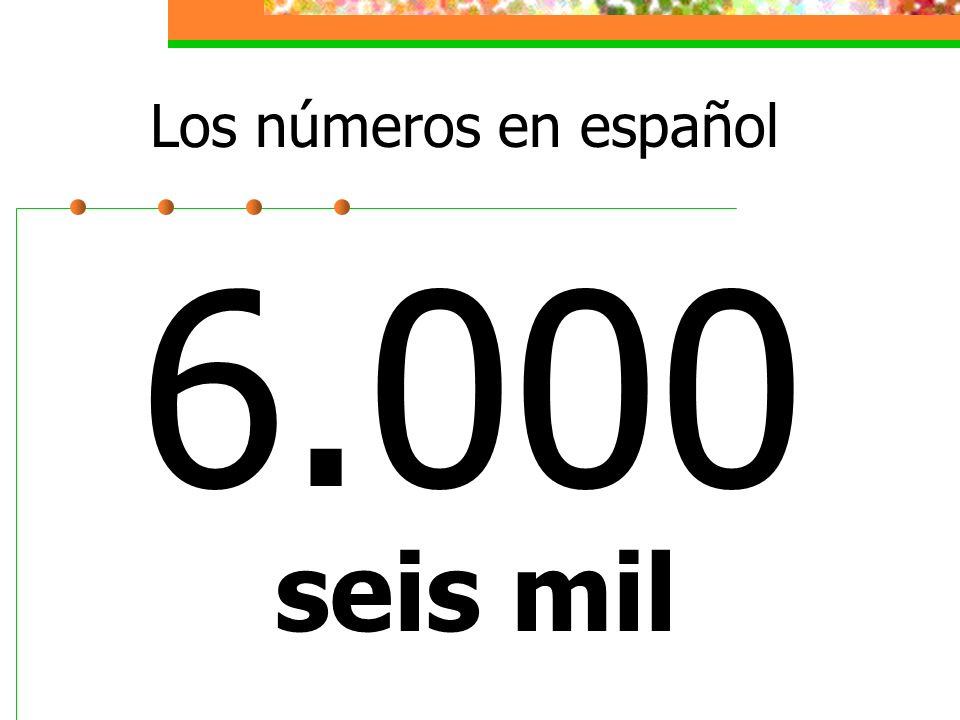 Los números en español seis mil