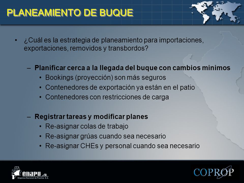 PLANEAMIENTO DE BUQUE ¿Cuál es la estrategia de planeamiento para importaciones, exportaciones, removidos y transbordos