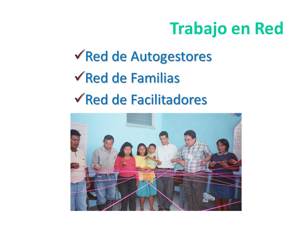 Trabajo en Red Red de Autogestores Red de Familias