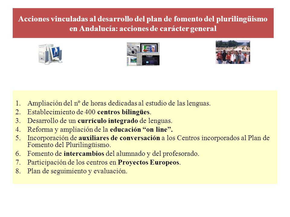 Acciones vinculadas al desarrollo del plan de fomento del plurilingüismo en Andalucía: acciones de carácter general