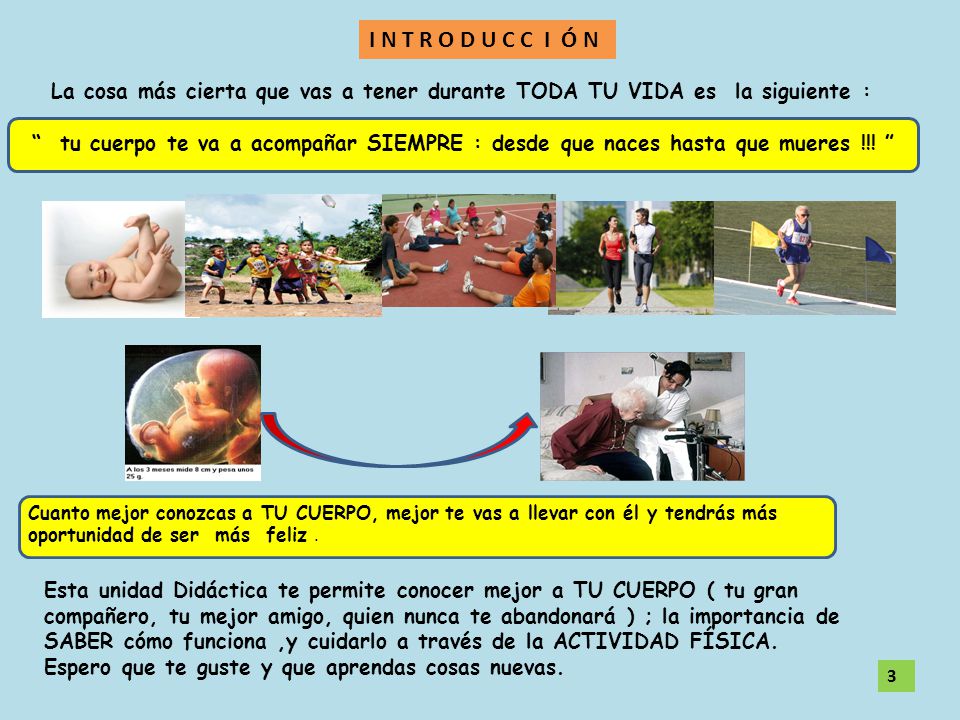 I N T R O D U C C I Ó N La cosa más cierta que vas a tener durante TODA TU VIDA es la siguiente :