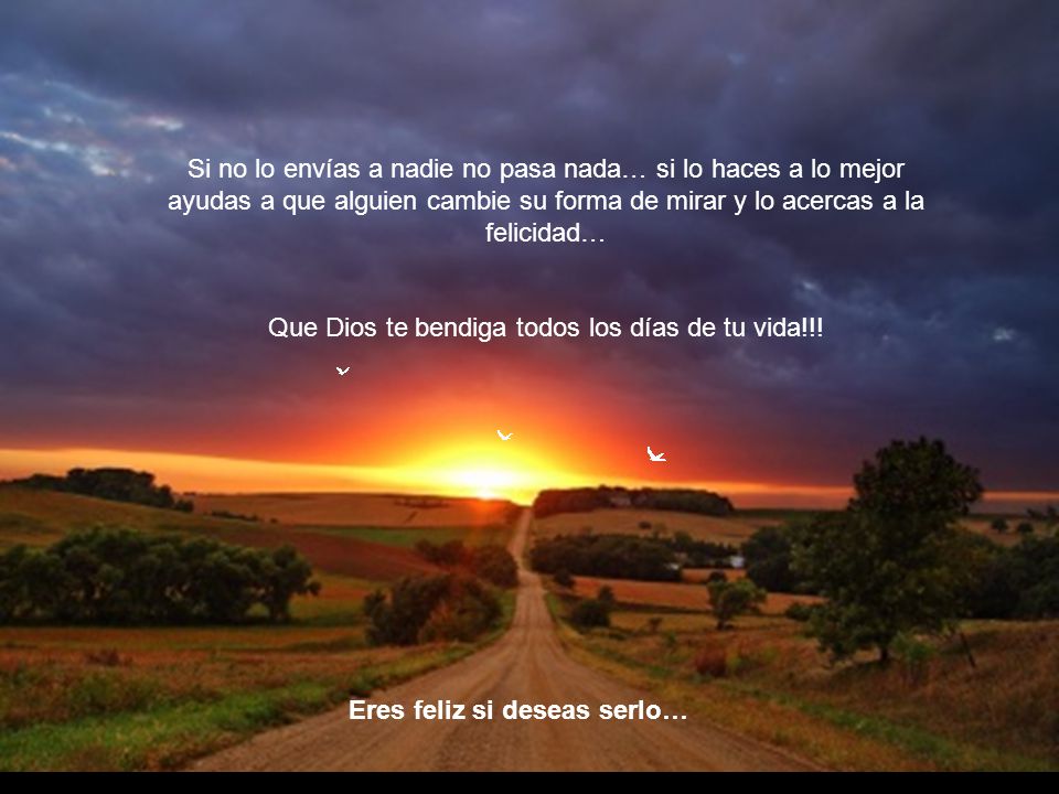 Que Dios te bendiga todos los días de tu vida!!!
