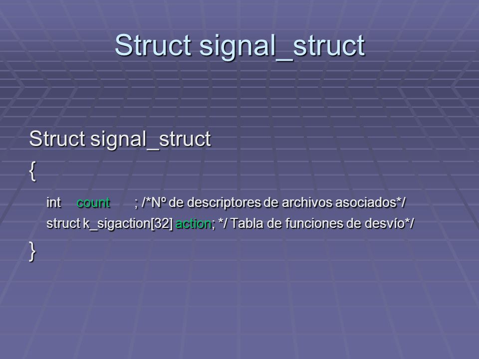 Struct signal_struct Struct signal_struct {