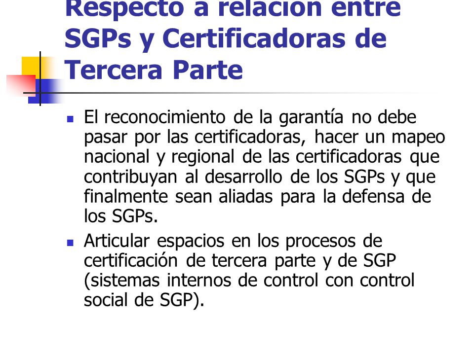 Respecto a relación entre SGPs y Certificadoras de Tercera Parte