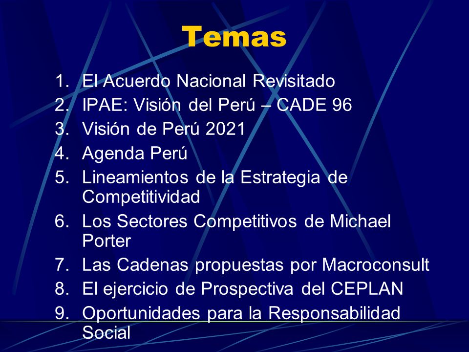 Temas El Acuerdo Nacional Revisitado IPAE: Visión del Perú – CADE 96