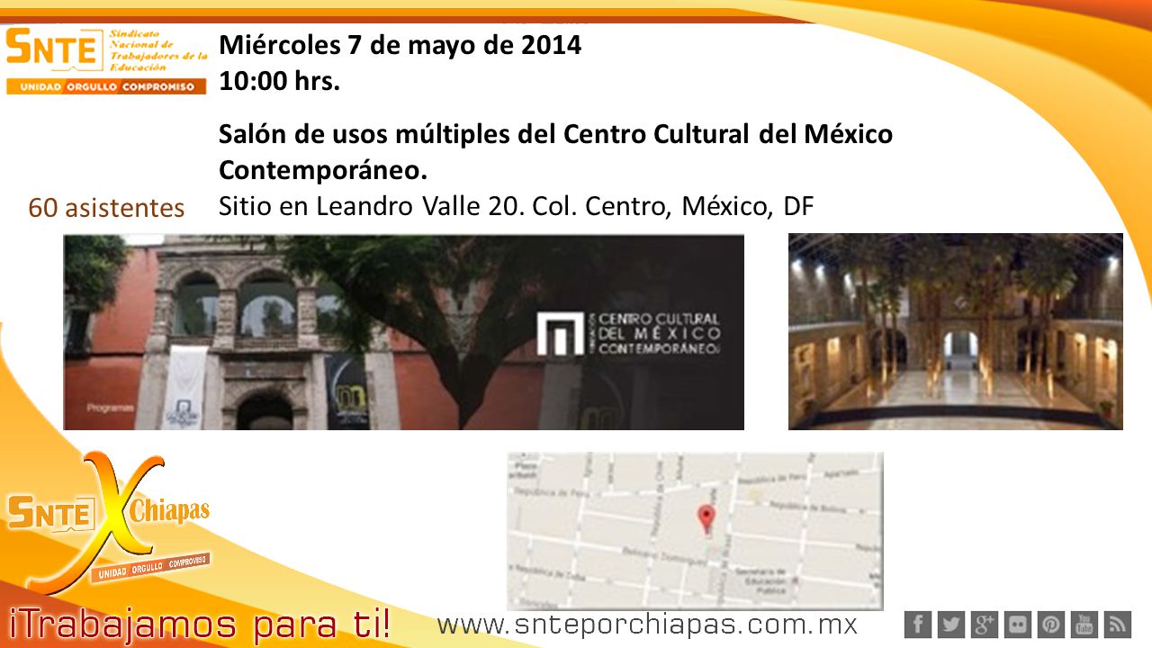 Miércoles 7 de mayo de :00 hrs. Salón de usos múltiples del Centro Cultural del México. Contemporáneo.