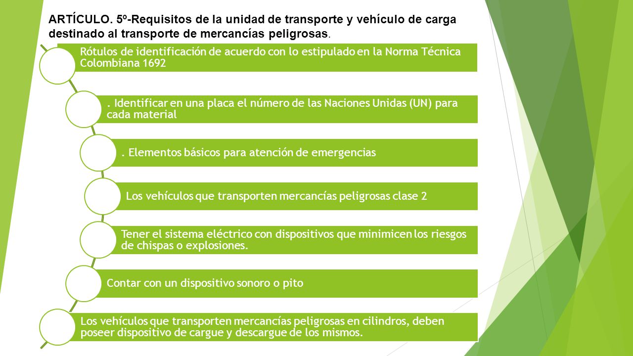 ARTÍCULO. 5º-Requisitos de la unidad de transporte y vehículo de carga destinado al transporte de mercancías peligrosas.