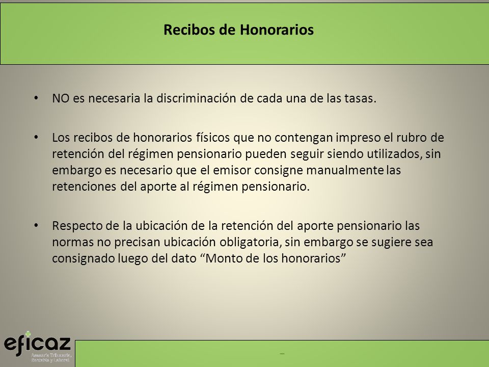 Recibos de Honorarios NO es necesaria la discriminación de cada una de las tasas.