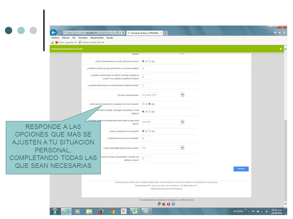 RESPONDE A LAS OPCIONES QUE MAS SE AJUSTEN A TU SITUACION PERSONAL, COMPLETANDO TODAS LAS QUE SEAN NECESARIAS