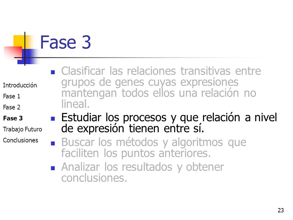 Fase 3 Clasificar las relaciones transitivas entre grupos de genes cuyas expresiones mantengan todos ellos una relación no lineal.