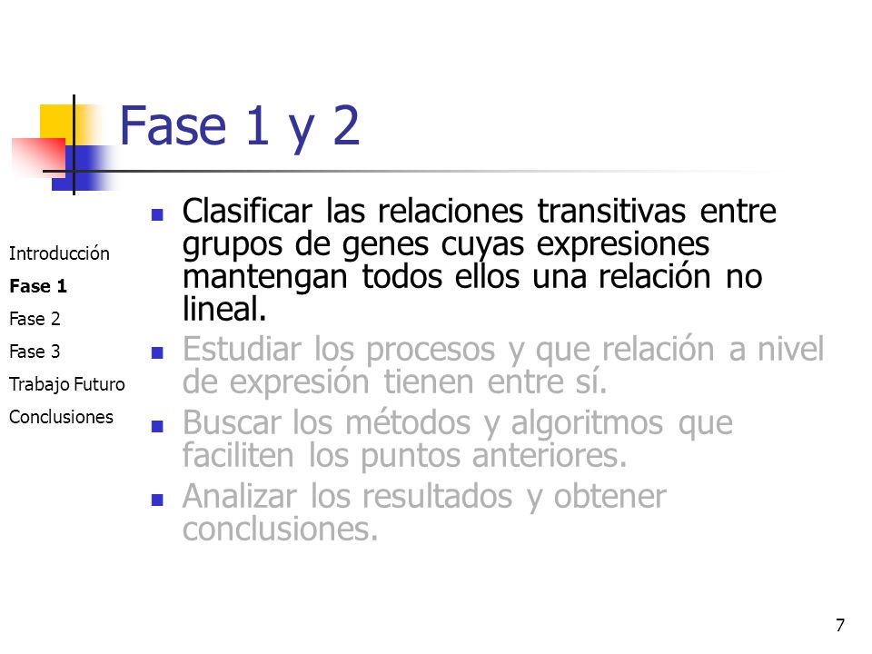 Fase 1 y 2 Clasificar las relaciones transitivas entre grupos de genes cuyas expresiones mantengan todos ellos una relación no lineal.