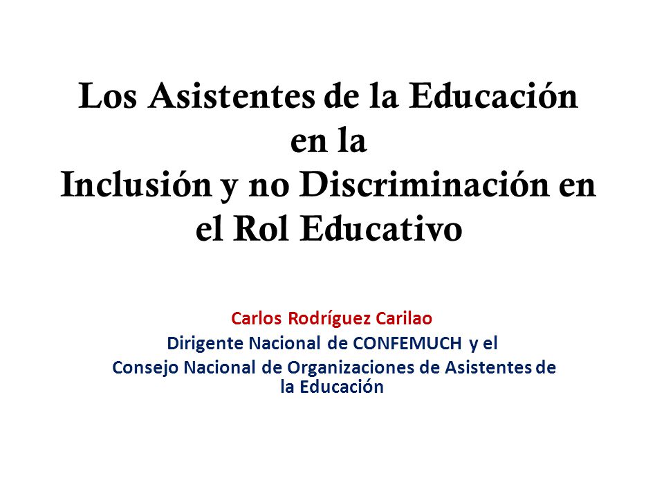 Los Asistentes de la Educación en la Inclusión y no Discriminación en el Rol Educativo