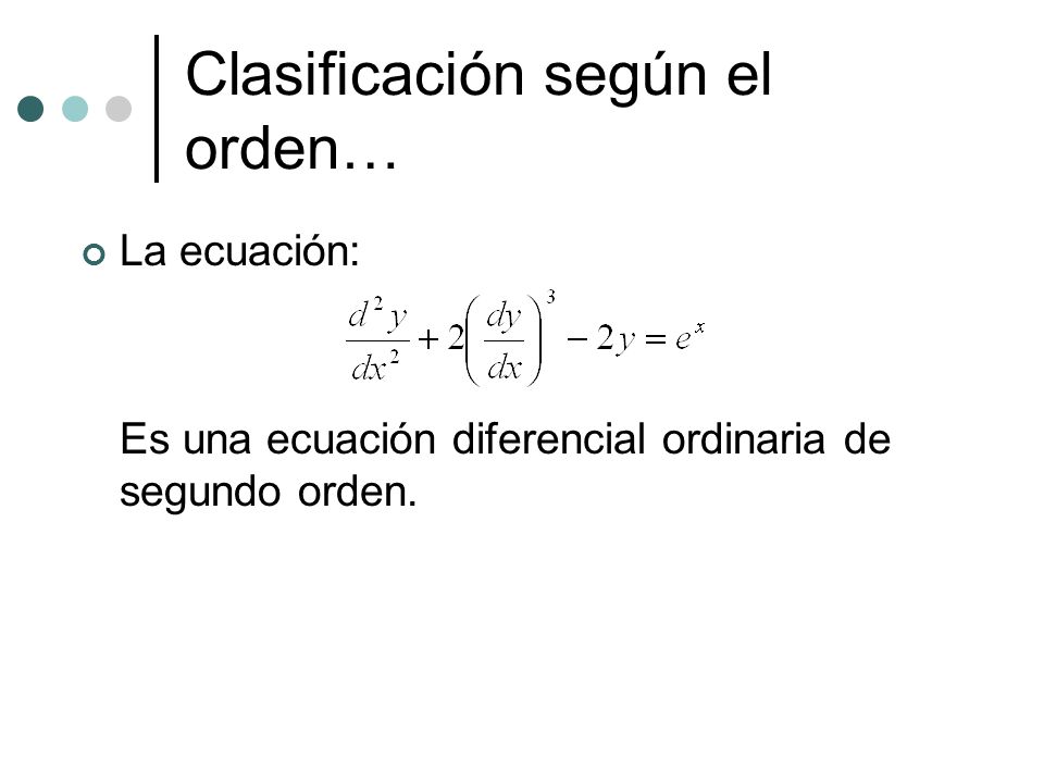 Clasificación según el orden…