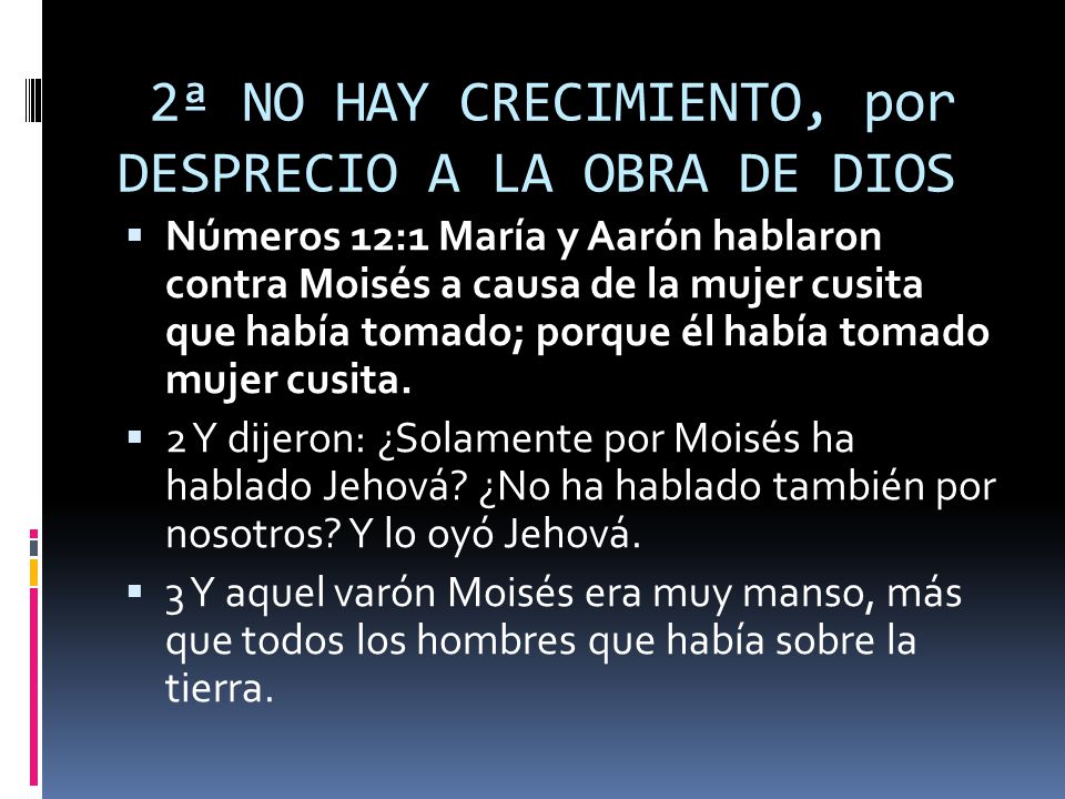 2ª NO HAY CRECIMIENTO, por DESPRECIO A LA OBRA DE DIOS