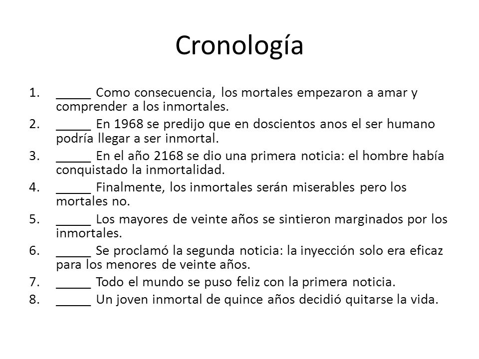 Cronología _____ Como consecuencia, los mortales empezaron a amar y comprender a los inmortales.