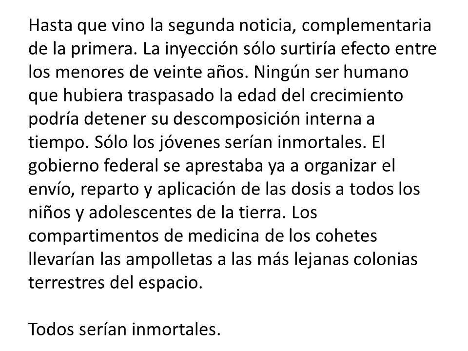 Hasta que vino la segunda noticia, complementaria de la primera