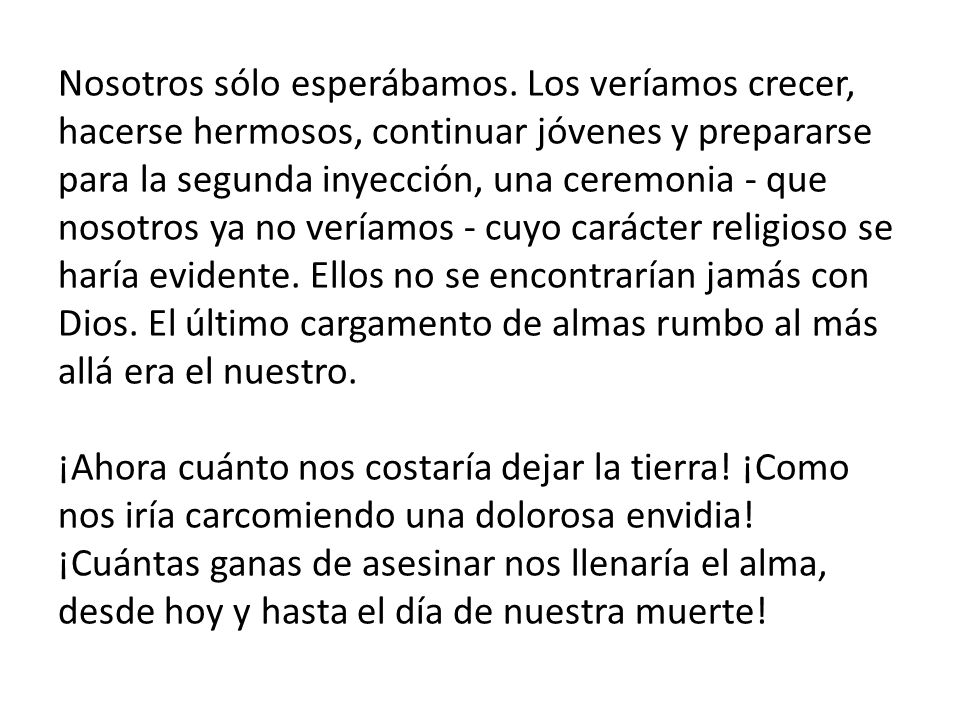Nosotros sólo esperábamos