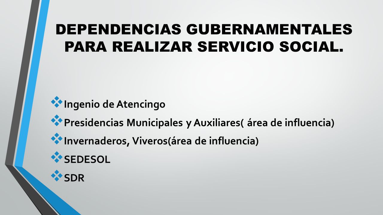DEPENDENCIAS GUBERNAMENTALES PARA REALIZAR SERVICIO SOCIAL.