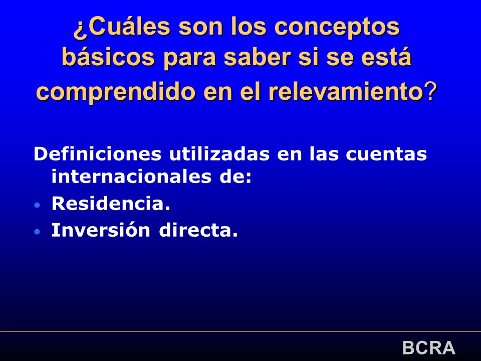 ¿Cuáles son los conceptos básicos para saber si se está comprendido en el relevamiento