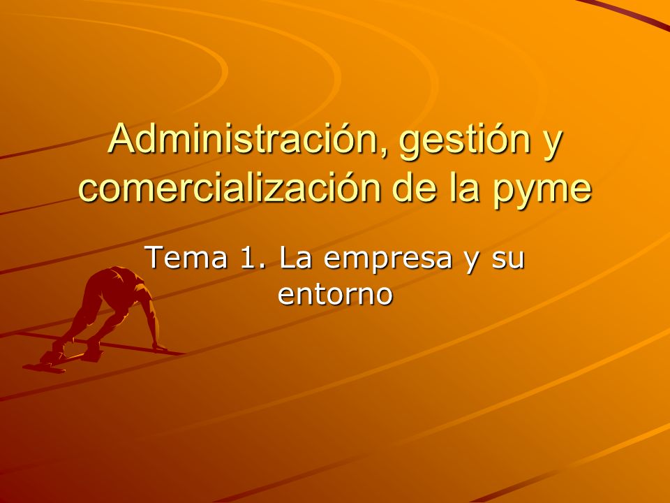 Administración, gestión y comercialización de la pyme