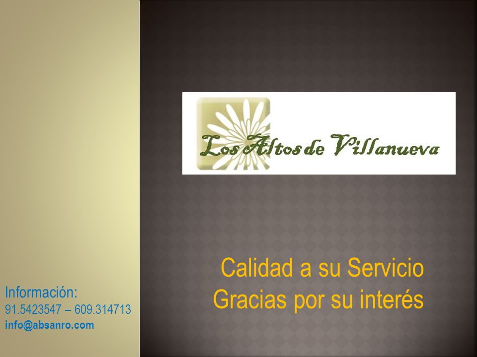 Calidad a su Servicio Gracias por su interés Información: