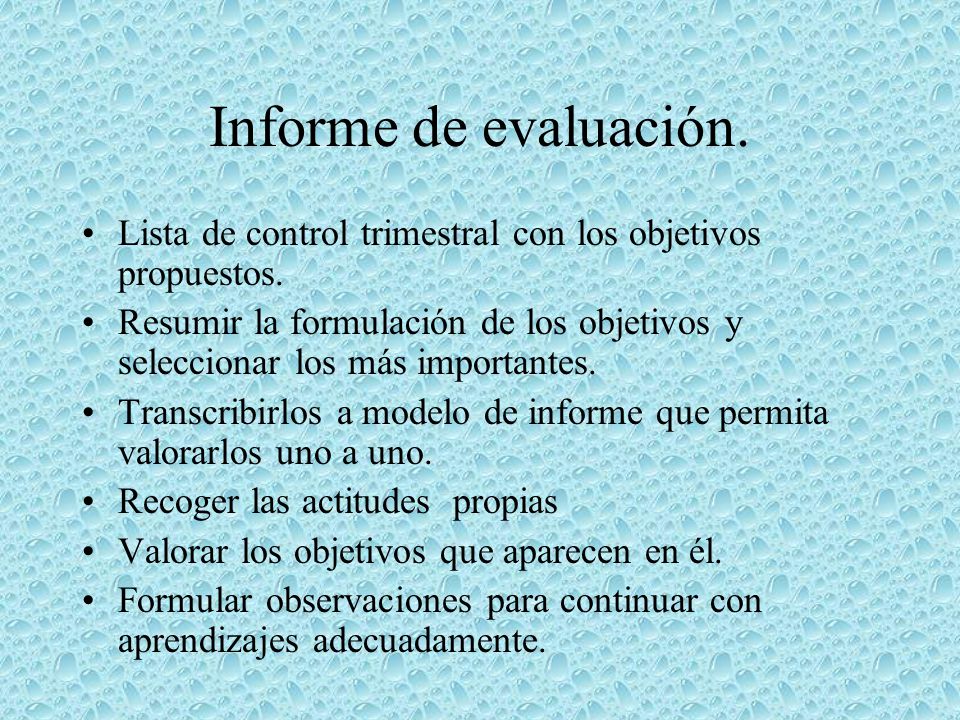 Informe de evaluación. Lista de control trimestral con los objetivos propuestos.
