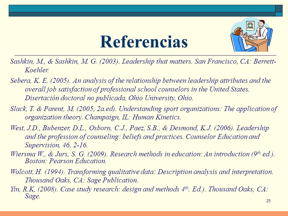 Referencias Sashkin, M., & Sashkin, M. G. (2003). Leadership that matters. San Francisco, CA: Berrett- Koehler.