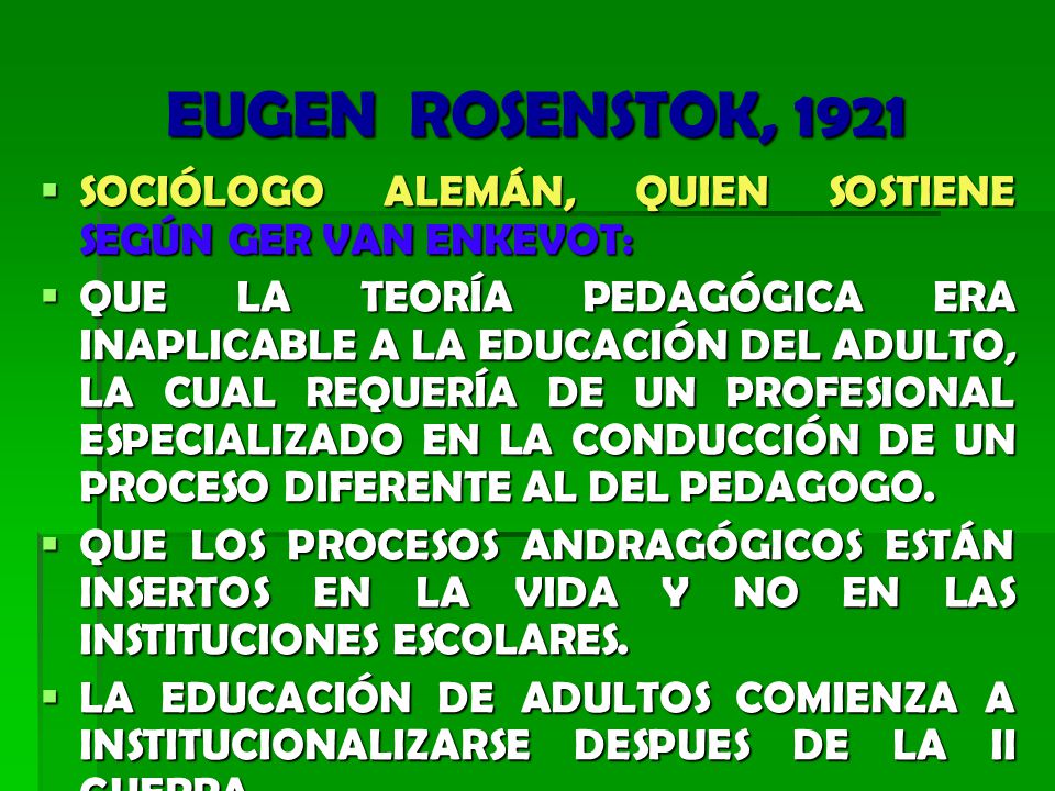 EUGEN ROSENSTOK, 1921 SOCIÓLOGO ALEMÁN, QUIEN SOSTIENE SEGÚN GER VAN ENKEVOT: