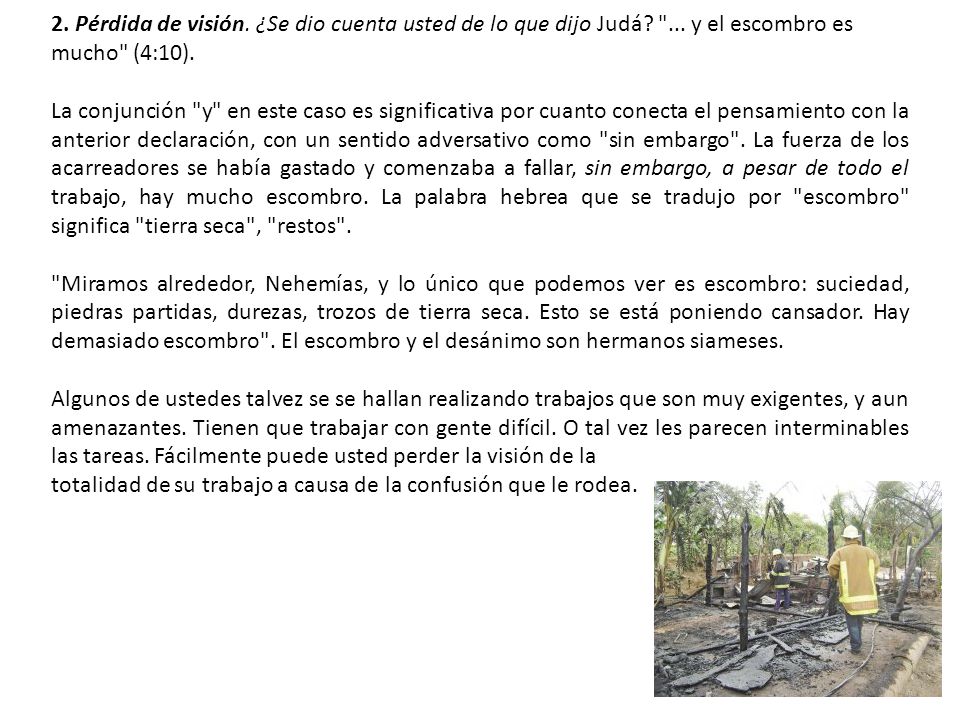 2. Pérdida de visión. ¿Se dio cuenta usted de lo que dijo Judá.