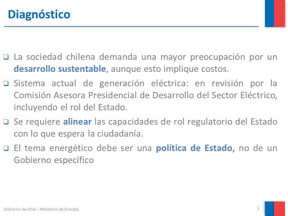 Diagnóstico La sociedad chilena demanda una mayor preocupación por un desarrollo sustentable, aunque esto implique costos.