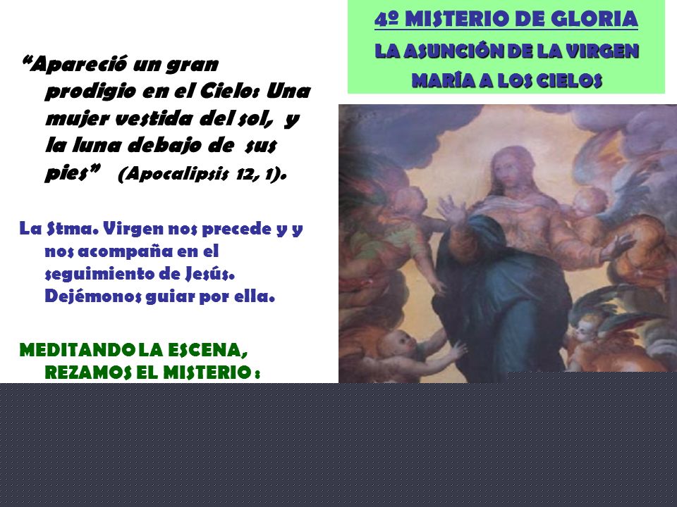 4º MISTERIO DE GLORIA LA ASUNCIÓN DE LA VIRGEN MARÍA A LOS CIELOS