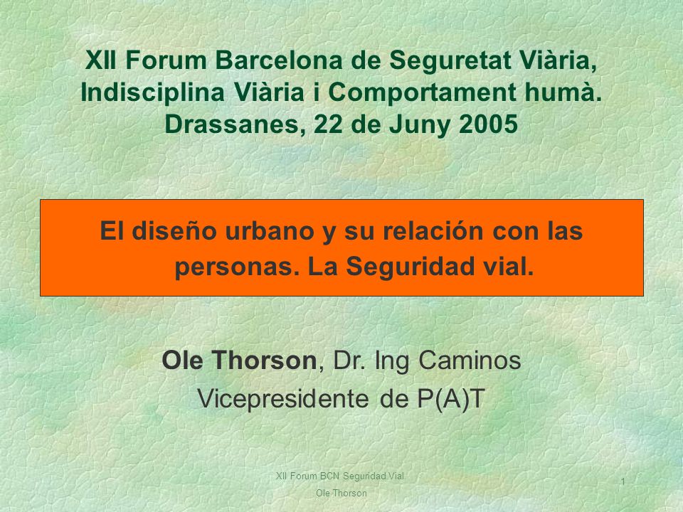 El diseño urbano y su relación con las personas. La Seguridad vial.