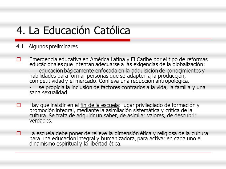 4. La Educación Católica 4.1 Algunos preliminares
