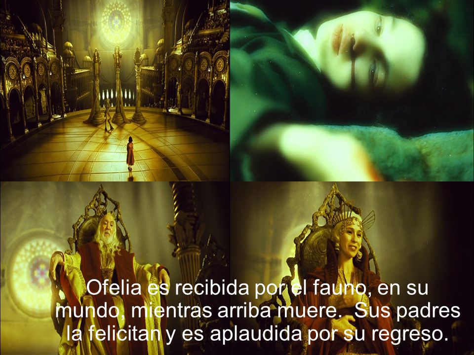 Ofelia es recibida por el fauno, en su mundo, mientras arriba muere