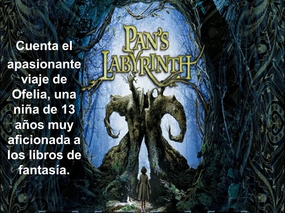 Cuenta el apasionante viaje de Ofelia, una niña de 13 años muy aficionada a los libros de fantasía.