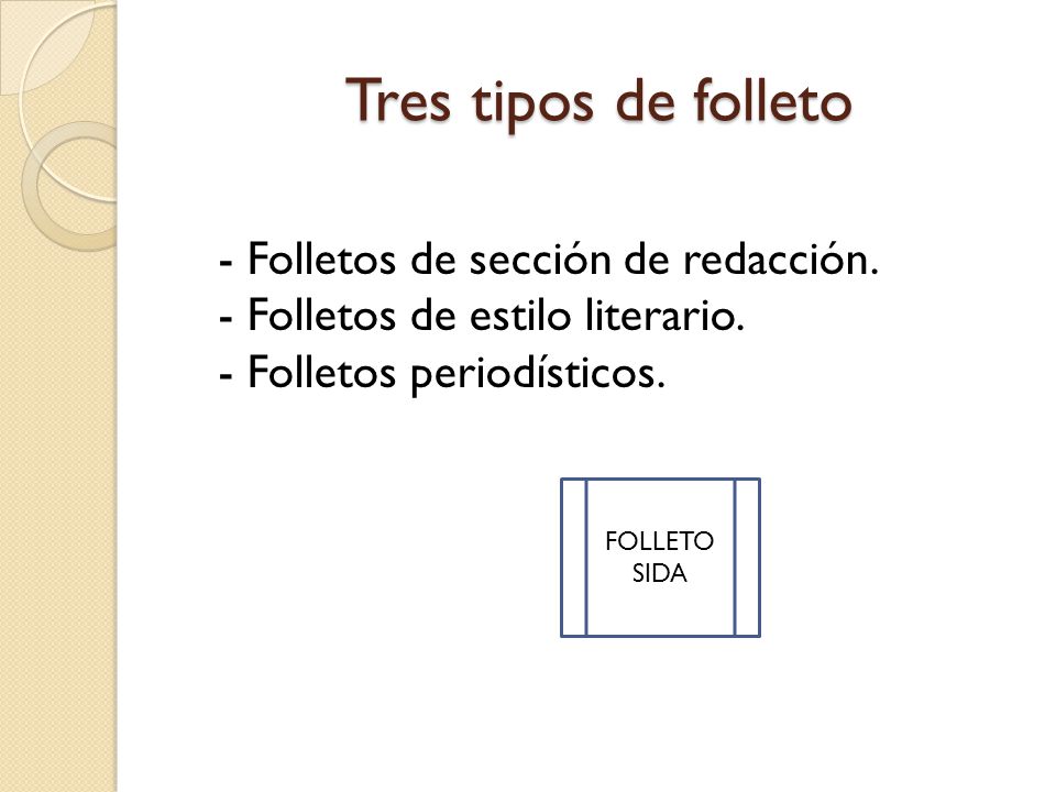 Tres tipos de folleto - Folletos de sección de redacción. - Folletos de estilo literario. - Folletos periodísticos.