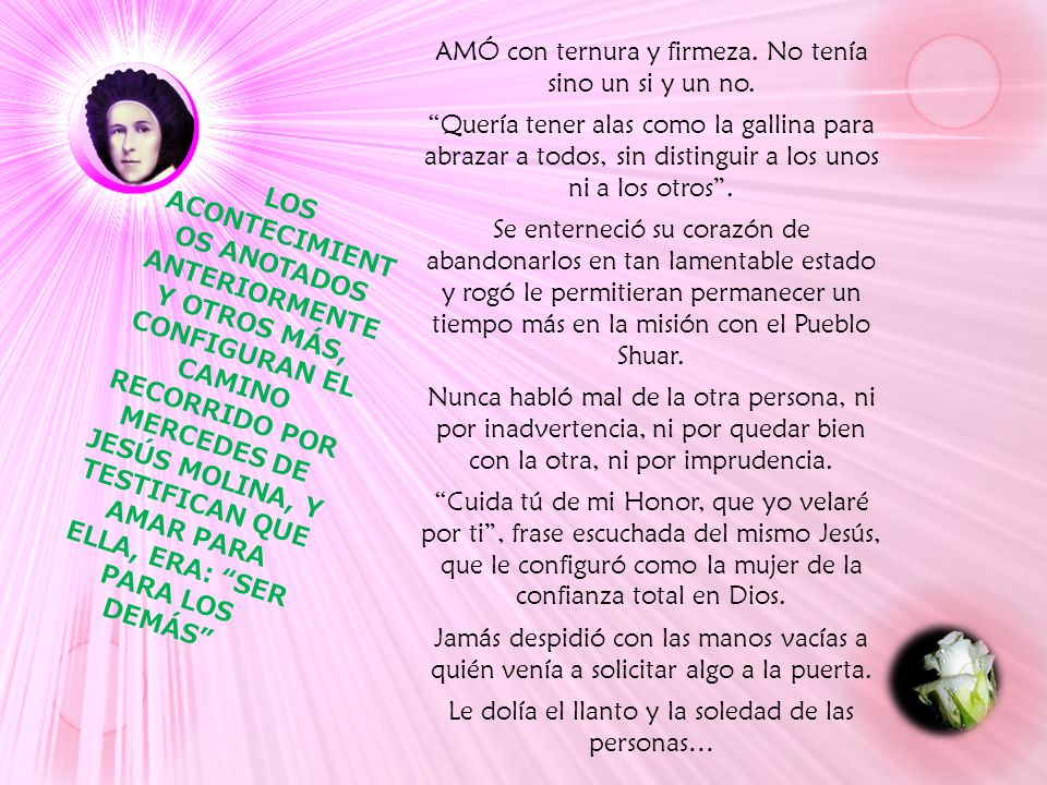 AMÓ con ternura y firmeza. No tenía sino un si y un no.