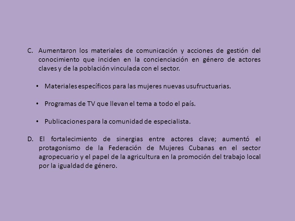 Aumentaron los materiales de comunicación y acciones de gestión del conocimiento que inciden en la concienciación en género de actores claves y de la población vinculada con el sector.
